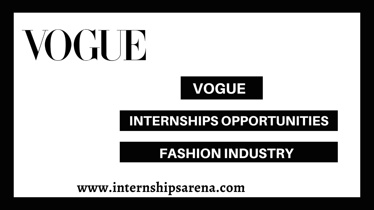 Vogue Internship 2023 For Aspirants Internships Arena