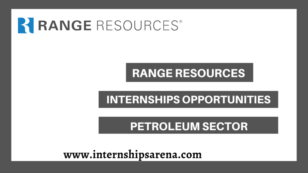 Range Resources Internships In 2024 Internships Arena