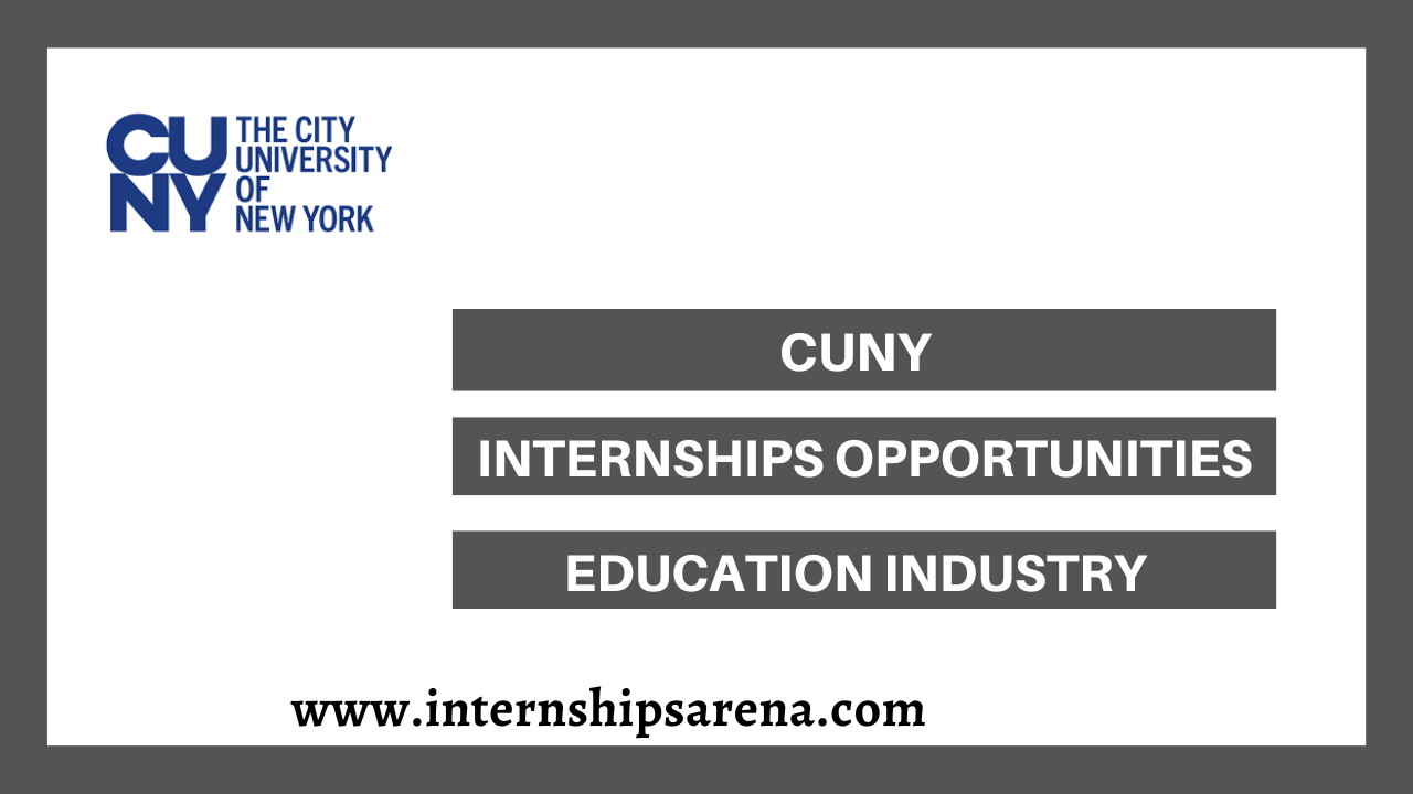 Cuny Internship In 2024 The City University Of New York Internships Arena