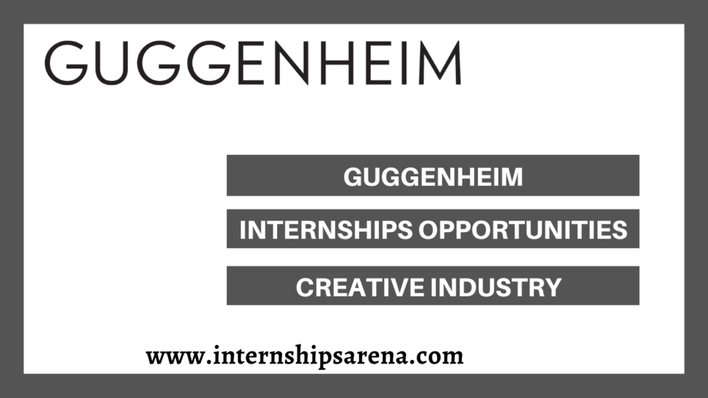 Guggenheim Internship In 2024 Fresh Beginnings Internships Arena