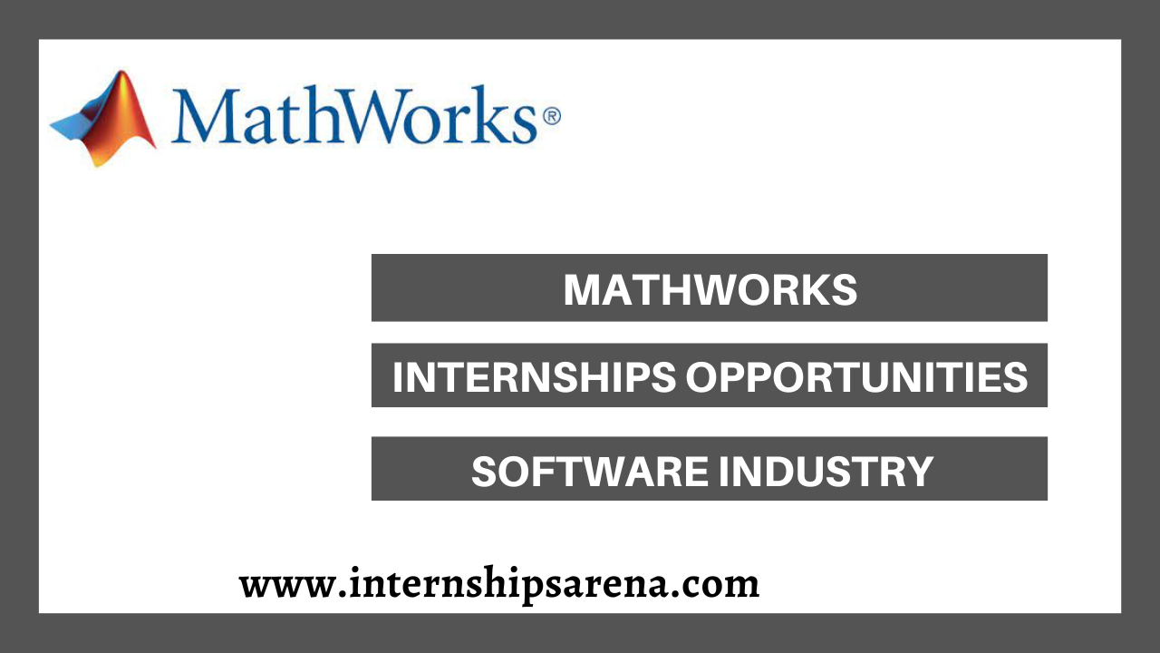 MathWorks Internship In 2024 New Openings Internships Arena