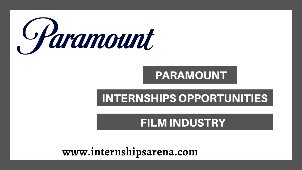 Paramount Internship In 2024 Available For Students Internships Arena