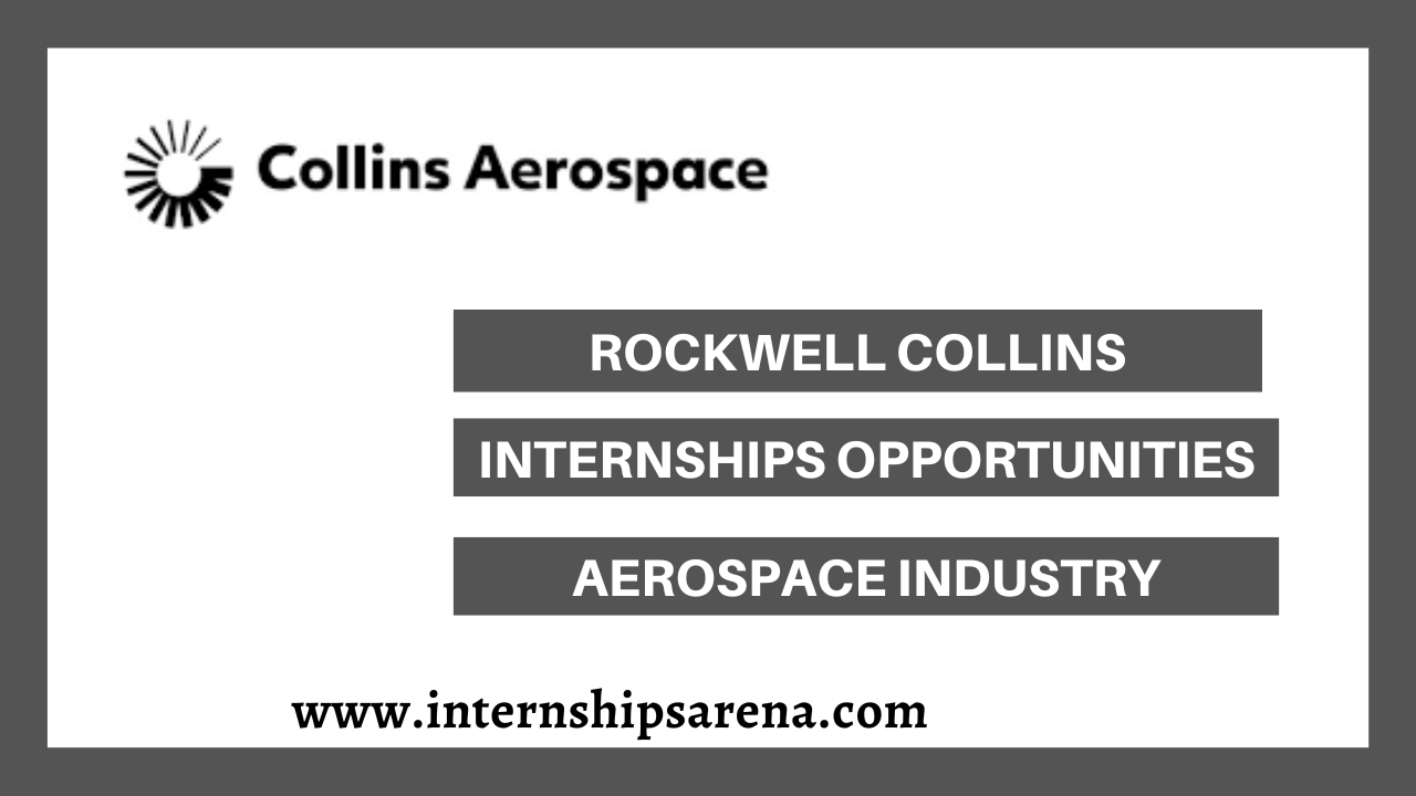 Rockwell Collins Internships In 2024 New Openings Internships Arena