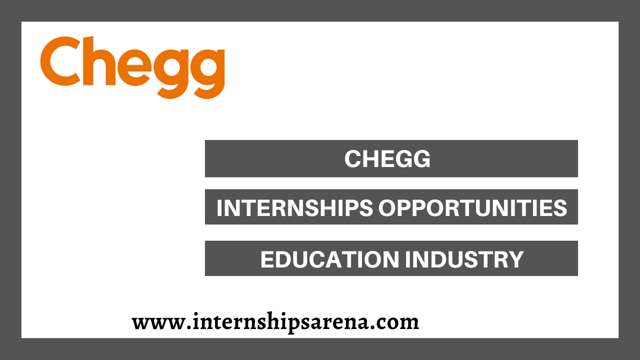 Chegg Internships In 2023 Available For Students Internships Arena
