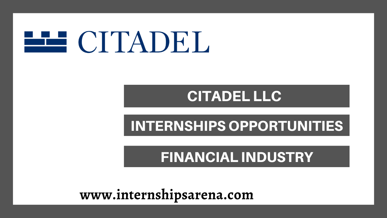 Citadel LLC Internship In 2024 New Openings Internships Arena