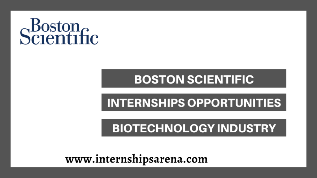 Boston Scientific Internship In 2024 Internships Arena