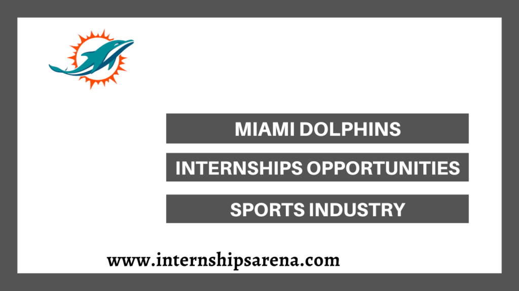 Miami Dolphins Internship In 2024 New Openings Internships Arena