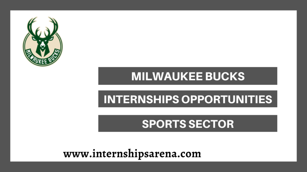 Milwaukee Bucks Internships In 2024 Available For Students