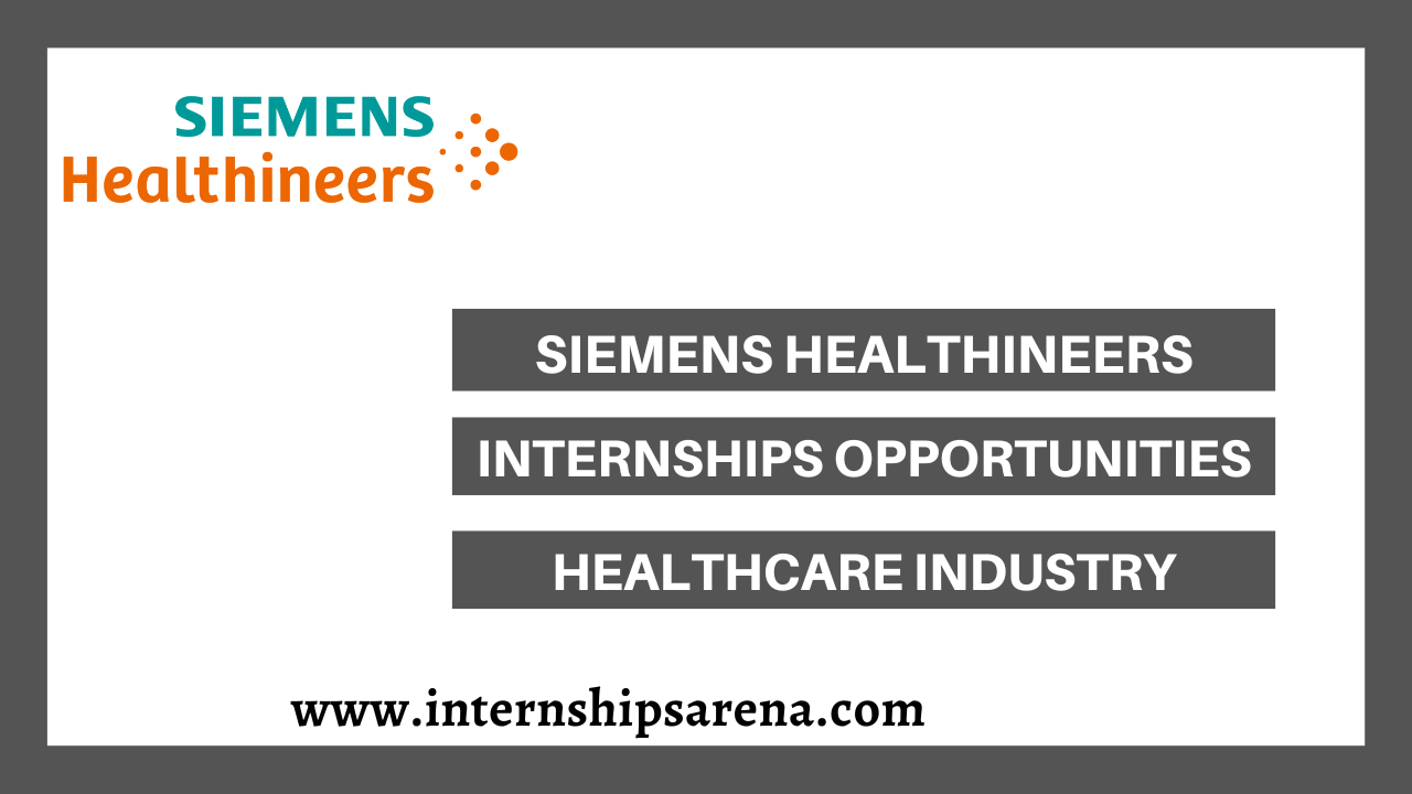 Siemens Healthineers Internship In 2024 Internships Arena