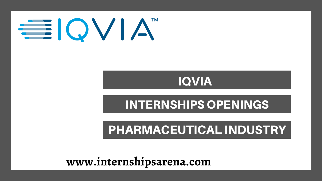 IQVIA Internship In 2024 New Openings Internships Arena