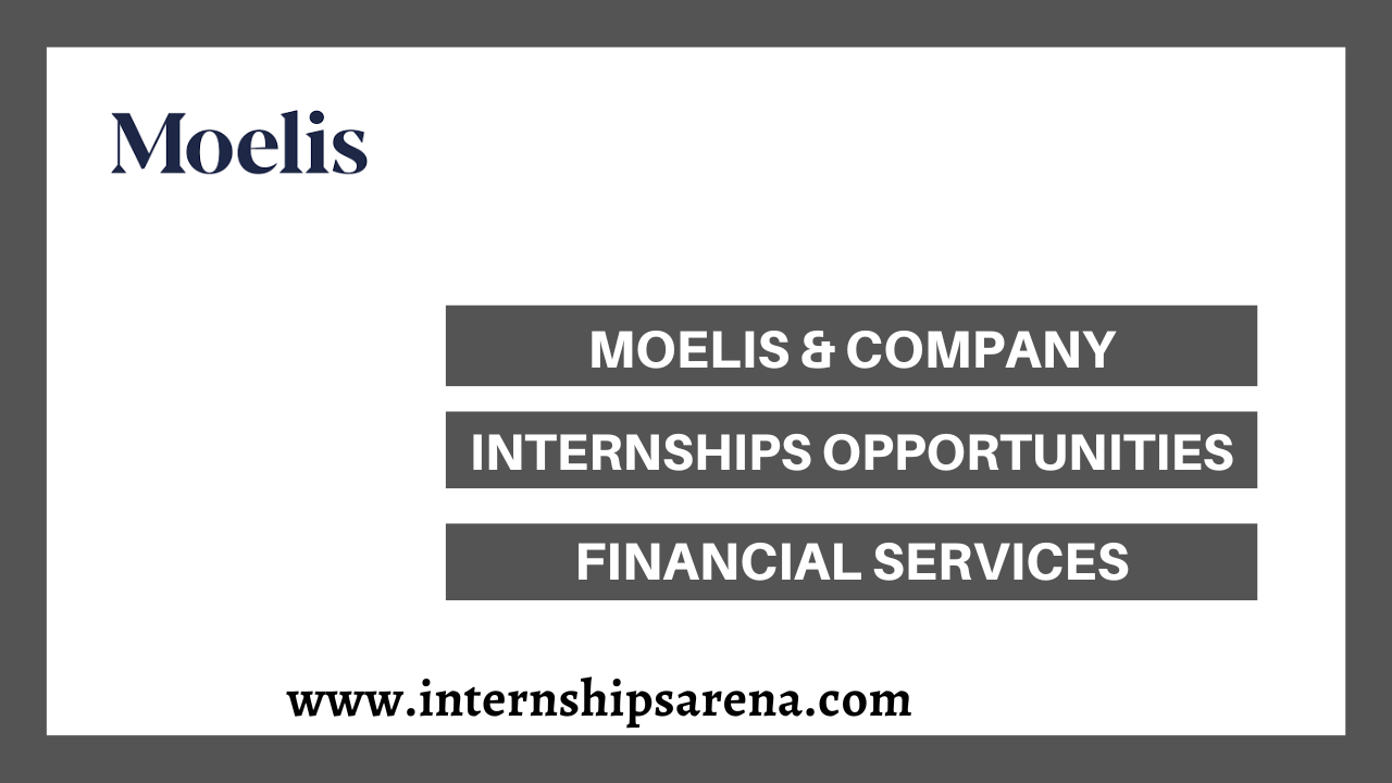 Moelis & Company Internship In 2024 Current Unfoldings Internships Arena