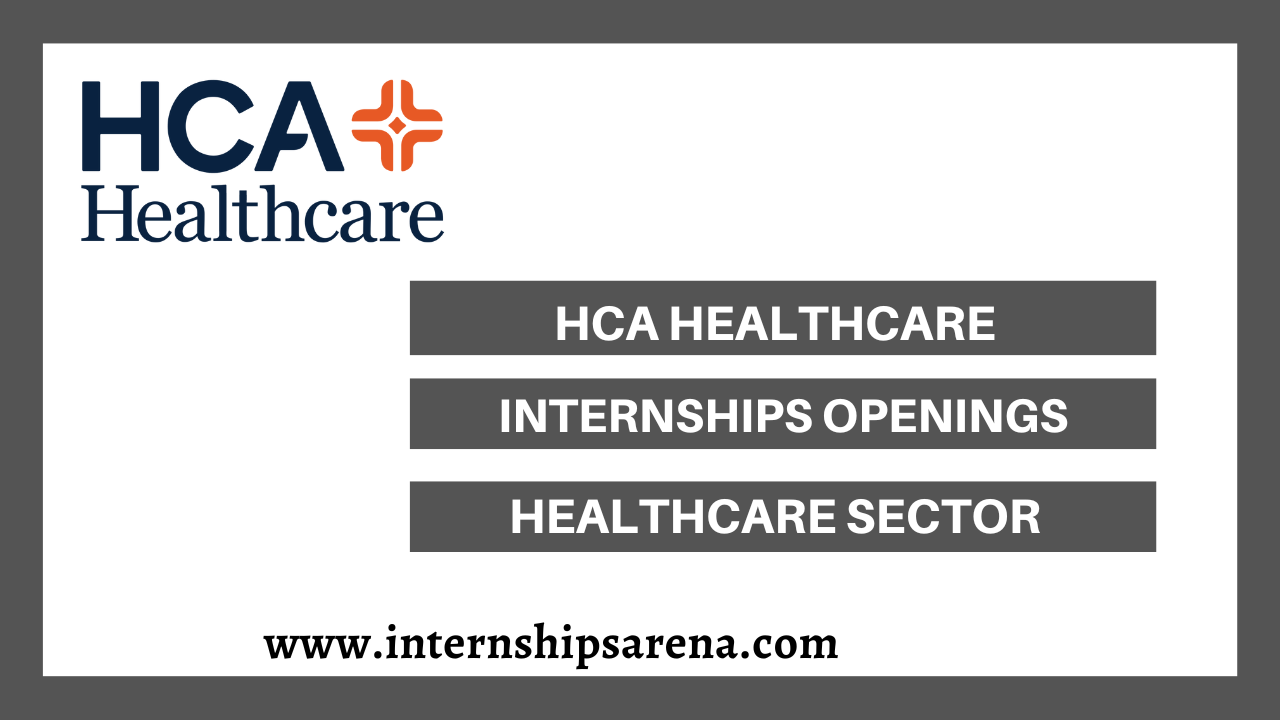 HCA Internship 2024 Healthcare Sector Internships Arena
