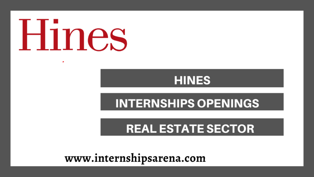 Hines Internship In 2024 Real Estate Sector Internships Arena