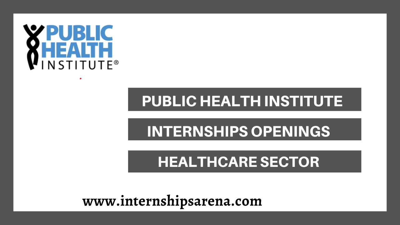 Public Health Institute Internships In 2024 Internships Arena