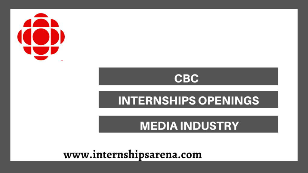 CBC Internships 2024 Canadian Broadcasting Corporation Internships Arena