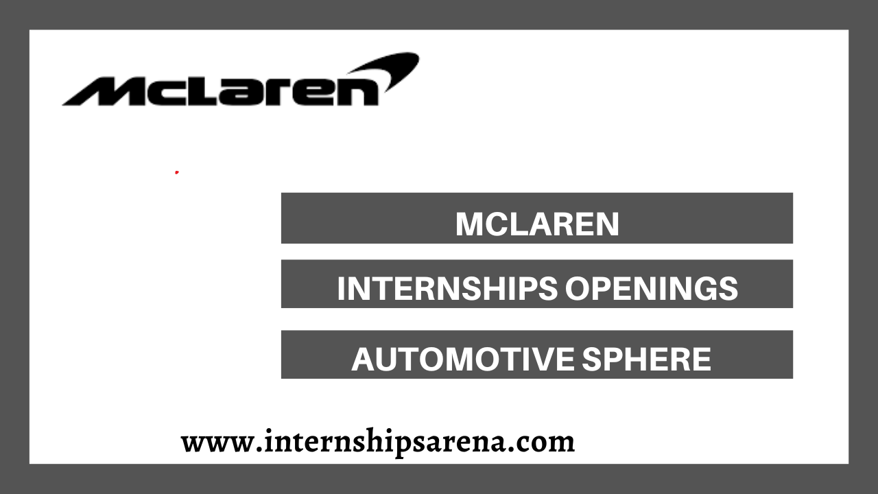McLaren Internship In 2024 Emerging Openings Internships Arena