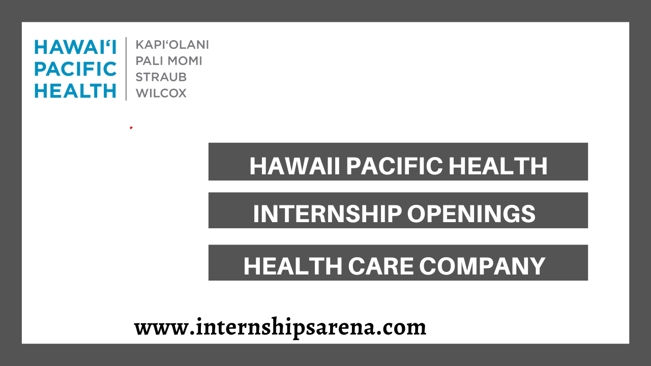Hawaii Pacific Health Internship In 2024 Internships Arena
