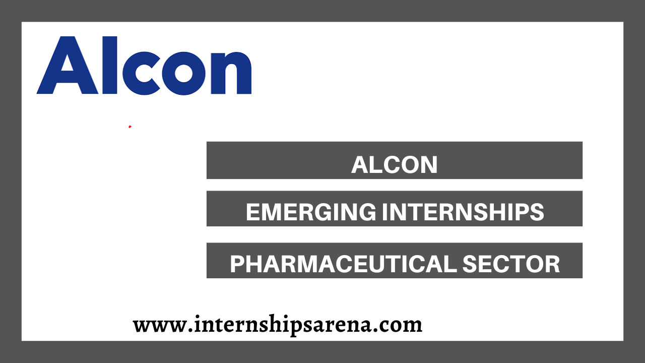 Alcon Internships In 2024 Promising Horizons Internships Arena