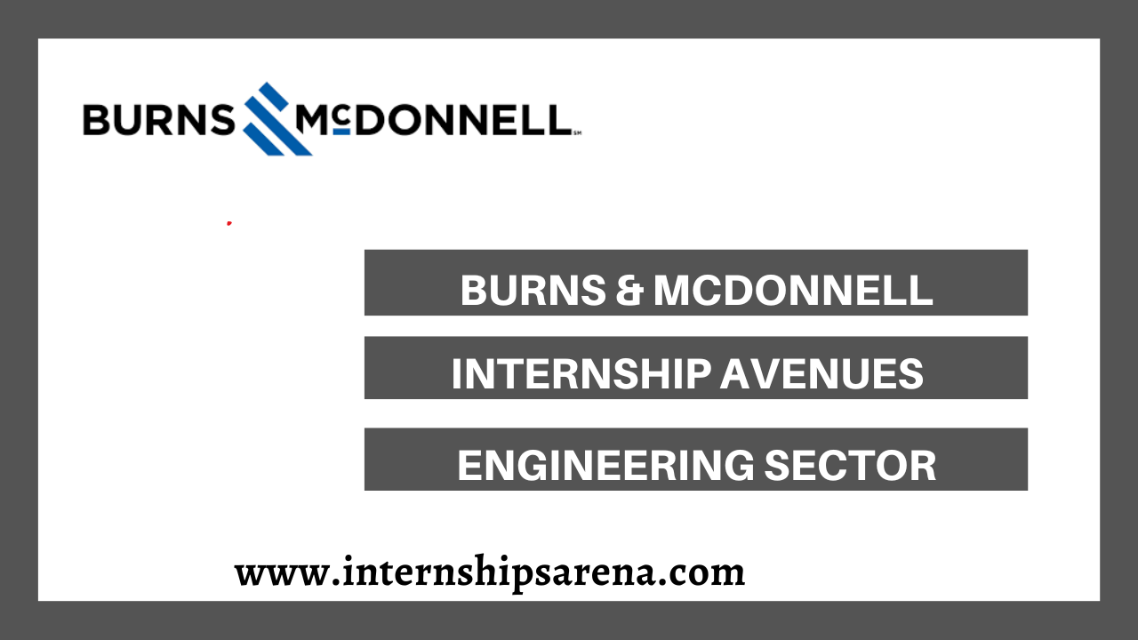 Burns & McDonnell Internships In 2024 Engineering Firm Internships Arena