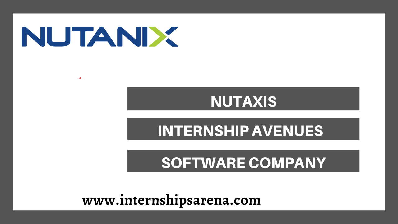 Nutanix Internship In 2024 Software Company Internships Arena